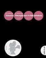 Cover-Bild Schweizer Filmregisseure in Nahaufnahme