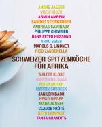 Cover-Bild Schweizer Spitzenköche für Afrika