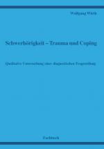 Cover-Bild Schwerhörigkeit - Trauma und Coping - Qualitative Untersuchung einer diagnostischen Fragestellung