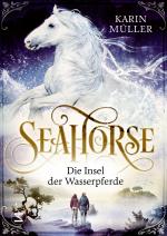 Cover-Bild Seahorse - Die Insel der Wasserpferde
