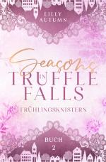 Cover-Bild Seasons in Truffle Falls - Frühlingsknistern