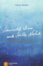 Cover-Bild Sehnsucht, Sinn und Stille Nacht