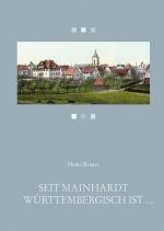 Cover-Bild Seit Mainhardt württembergisch ist …