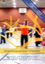 Cover-Bild Selbstbewusstsein STÄRKEN - Unterrichts- und Trainingsmaterialien zur Stärkung und Entwicklung von Selbstwertgefühl, -vertrauen und -sicherheit (Buch)