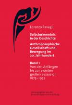 Cover-Bild Selbsterkenntnis in der Geschichte - Anthroposophische Gesellschaft und Bewegung im 20. Jahrhundert (Bd. 1)