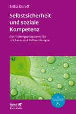 Cover-Bild Selbstsicherheit und soziale Kompetenz (Leben Lernen, Bd. 284)