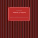 Cover-Bild Selbstverschlüsselndes Geheimbuch zum Ausfüllen / Tagebuch / Notizen und Pläne / Familiengeschichte / Ahnenforschung