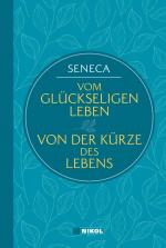 Cover-Bild Seneca: Vom glückseligen Leben / Von der Kürze des Lebens