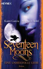 Cover-Bild Seventeen Moons - Eine unheilvolle Liebe