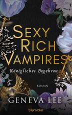 Cover-Bild Sexy Rich Vampires - Königliches Begehren
