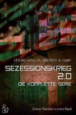 Cover-Bild SEZESSIONSKRIEG 2.0 - DIE KOMPLETTE SERIE