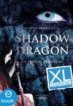 Cover-Bild Shadow Dragon. Die falsche Prinzessin - XL Leseprobe