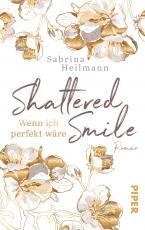 Cover-Bild Shattered Smile: Wenn ich perfekt wäre