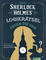 Cover-Bild Sherlock Holmes Logikrätsel gegen die Uhr
