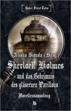 Cover-Bild Sherlock Holmes und das Geheimnis des gläsernen Pavillons