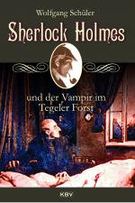 Cover-Bild Sherlock Holmes und der Vampir im Tegeler Forst