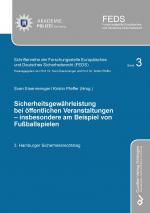 Cover-Bild Sicherheitsgewährleistung bei öffentlichen Veranstaltungen – insbesondere am Beispiel von Fußballspielen