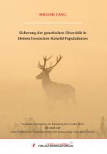 Cover-Bild Sicherung der genetischen Diversität in kleinen hessischen Rotwild-Populationen