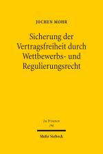 Cover-Bild Sicherung der Vertragsfreiheit durch Wettbewerbs- und Regulierungsrecht