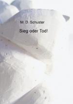 Cover-Bild Sieg oder Tod!