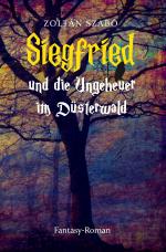 Cover-Bild Siegfried und die Ungeheuer im Düsterwald