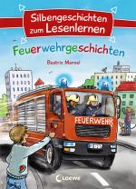 Cover-Bild Silbengeschichten zum Lesenlernen - Feuerwehrgeschichten