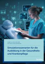 Cover-Bild Simulationsszenarien für die Ausbildung in der Gesundheits- und Krankenpflege