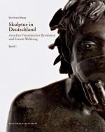 Cover-Bild Skulptur in Deutschland zwischen Französischer Revolution und Erstem Weltkrieg