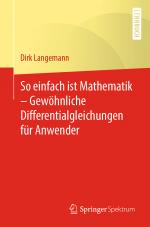 Cover-Bild So einfach ist Mathematik – Gewöhnliche Differentialgleichungen für Anwender