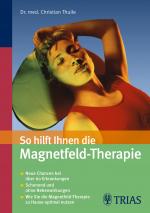 Cover-Bild So hilft Ihnen die Magnetfeld-Therapie