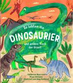 Cover-Bild So lebten die Dinosaurier und andere Urzeittiere