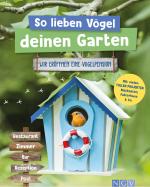 Cover-Bild So lieben Vögel deinen Garten