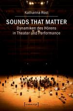 Cover-Bild Sounds that matter - Dynamiken des Hörens in Theater und Performance