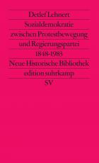 Cover-Bild Sozialdemokratie zwischen Protestbewegung und Regierungspartei 1848 bis 1983