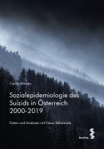 Cover-Bild Sozialepidemiologie des Suizids in Österreich 2000-2019
