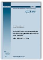 Cover-Bild Sozialwissenschaftliche Evaluation des Modellprogramms Effizienzhaus Plus Standard. Abschlussbericht Teil I