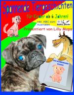 Cover-Bild Spannende Tiergeschichten für Kinder - präsentiert von Lilly Mops