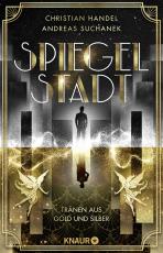 Cover-Bild Spiegelstadt. Tränen aus Gold und Silber