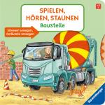 Cover-Bild Spielen, hören, staunen - Baustelle
