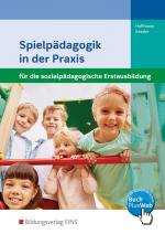 Cover-Bild Spielpädagogik in der Praxis für die sozialpädagogische Erstausbildung