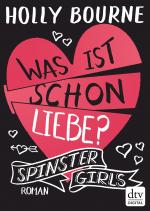 Cover-Bild Spinster Girls – Was ist schon Liebe?