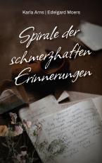 Cover-Bild Spirale der schmerzhaften Erinnerungen