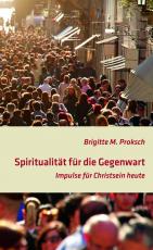 Cover-Bild Spiritualität für die Gegenwart
