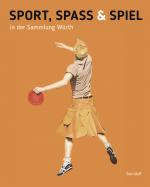 Cover-Bild Sport, Spass und Spiel in der Sammlung Würth