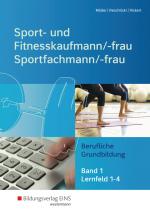Cover-Bild Sport- und Fitnesskaufmann & Sportfachfrau/Sportfachmann / Sport- und Fitnesskaufmann/ -frau & Sportfachmann/ -frau