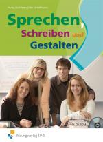 Cover-Bild Sprechen, Schreiben und Gestalten - Deutsch für die Fachhochschulreife