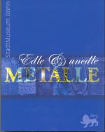 Cover-Bild Stadtmuseum Bonn - Edle & unedle Metalle