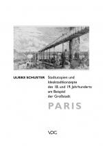 Cover-Bild Stadtutopien und Idealstadtkonzepte des 18. und 19. Jahrhunderts am Beispiel der Großstadt Paris