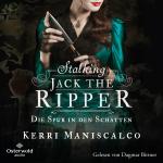 Cover-Bild Stalking Jack the Ripper (Die grausamen Fälle der Audrey Rose 1)