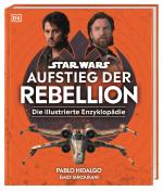 Cover-Bild Star Wars™ Aufstieg der Rebellion Die illustrierte Enzyklopädie